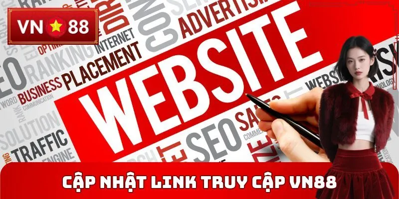 Cập nhật link truy cập VN88 không chặn tháng 1