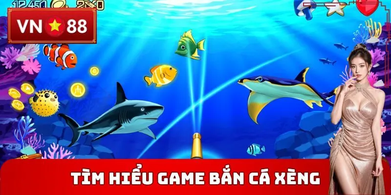 Siêu phẩm Bắn Cá Xèng VN88