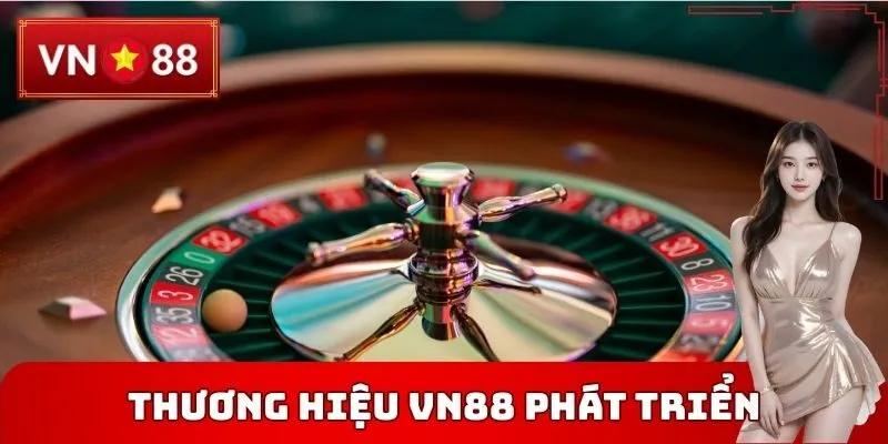 Thương hiệu VN88 phát triển mạnh mẽ